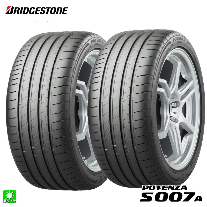 送料無料 2本セット 285/30R19 98Y XL ブリヂストン ポテンザ S007A BRIDGESTONE POTENZA S007A 19インチ 新品 サマータイヤ 国産 正規品 夏タイヤ プレミアムタイヤ