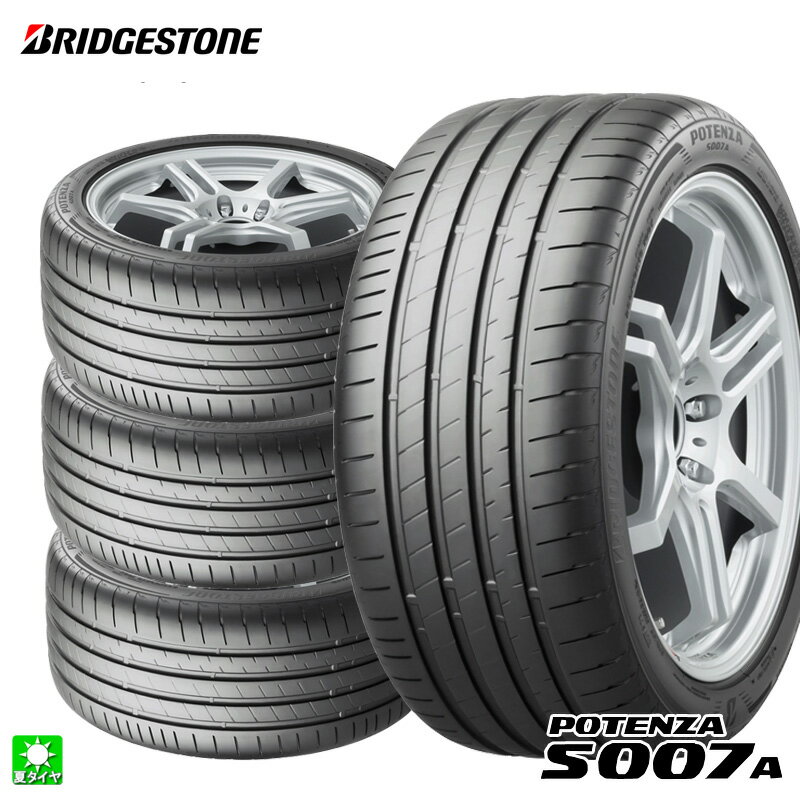 送料無料 4本セット 285/35R18 101Y XL ブリヂストン ポテンザ S007A BRIDGESTONE POTENZA S007A 18インチ 新品 サマータイヤ 国産 正規品 夏タイヤ プレミアムタイヤ