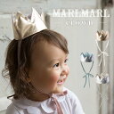 マールマール ヘッドアクセサリー クラウン MARLMARL crown 王冠 ハーフバースデー 誕生日 アクセサリー 出産祝い イベント 男の子 女の子 ベビーからキッズまで使える プレゼント