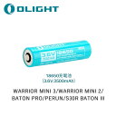 OLIGHT(オーライト) バッテリー 18650電池（3.6V 3500mAh） Baton Pro/ WARRIOR MINI /S30R Baton IIIなど専用 専用バッテリー リチウムイオン電池 PSE済み