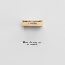 KNOOPWORKS（クノープワークス）〈MESSAGE〉Please take good care of yourselfスタンプ ご自愛ください【はんこ ハンコ おしゃれ かわいい 判子 ゴム印】