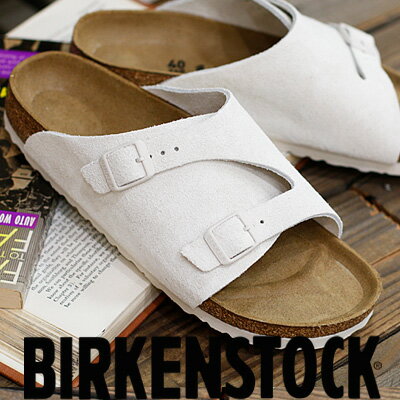   BIRKENSTOCK Zurich BS Suede Antique White (1025008) ビルケンシュトック チューリッヒ スエード アンティークホワイト サンダル