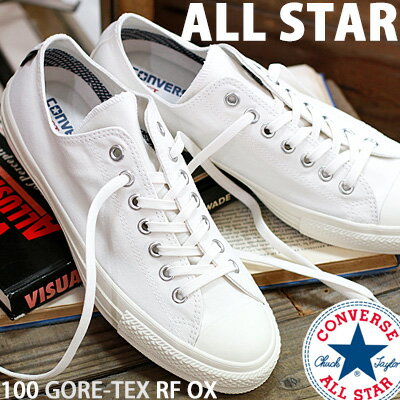 CONVERSE ALL STAR 100 GORE-TEX RF OX コンバース オールスター 100 ゴアテックス　ローカット ホワイト 防水 メンズ レディース スニーカー