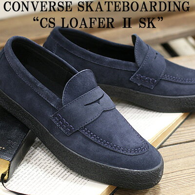 乐天商城 - 【2026年春夏新作】 CONVERSE CS LOAFER II SK (NAVY/BLACK)コンバース CS ローファー II SK ネイビー ブラック スエード「CONVERSE SKATEBOARDING」