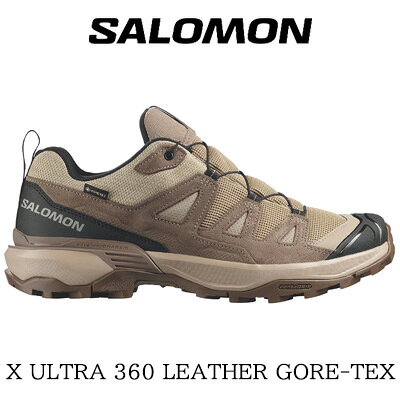 乐天商城 - 【メンズ】【2026年春夏新作】SALOMON X ULTRA 360 LEATHER GORE-TEX(DESERT TAN/WALNUT/DARK EARTH)サロモン エックスウルトラ 360 レザー GORE-TEX 防水 L491585 ベージュ ブラウン ブラック