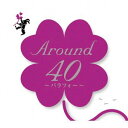 【中古】［CD］Around40~バラフォー~