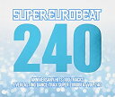 【中古】［CD］SUPER EUROBEAT VOL.240