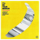 【中古】［CD］I 039 ll Be Your Mirror: A Tribute to The Velvet Underground Nico 「CD