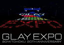 【中古】GLAY EXPO 2014 TOHOKU 20th Anniversary DVD~Special Box~(DVD3枚組)