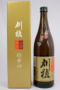 秋田清酒　刈穂　山廃純米超辛口　720ml