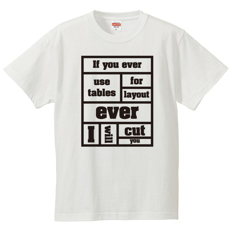 楽天おもしろtシャツ屋さん 楽天市場店おもしろtシャツ 文字 ジョーク パロディ USE TABLES FOR LAYOUT パソコン インターネット ゲーム IT PC 家電系 面白 半袖Tシャツ メンズ レディース キッズ