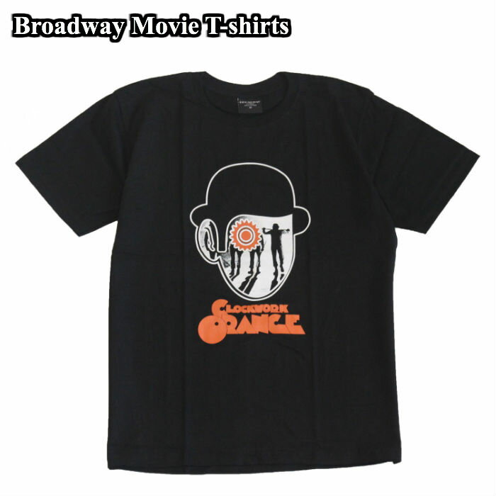 【送料無料】Broadway 映画Tシャツ コットンTシャツ ブラック メンズ 時計じかけのオレンジ A Clockwork Orange アレックス ドルーグ キューブリック 名作 ムービー おしゃれ スケーター ストリート系 M/L/XL 大きいサイズ 半袖