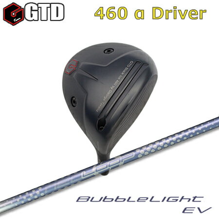 GTD Black Ice 460α+ LOOP BubbleLight EV【カスタムオーダー】