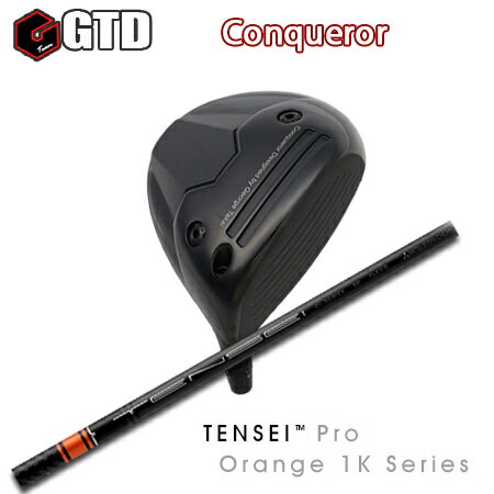 Conqueror コンクワーラー ドライバー+ TENSEI Pro Orange 1K【カスタムオーダー】
