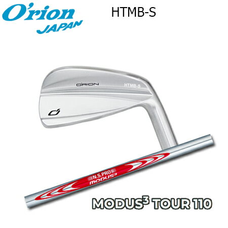 Rakuten - O'RION(オライオン) HTMB-S IRON + N.S.PRO MODUS3 TOUR 110【カスタムオーダー】