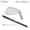 オライオン SPY-2 Type-G + OT iron【カスタムオーダー】