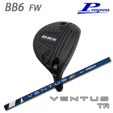 乐天商城 - Progress(プログレス) BB6 Fairwaywood + VENTUS TR【カスタムオーダー】