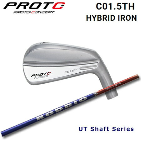 乐天商城 - PROTOCONCEPT(プロトコンセプト) C01.5TH Forged Hybrid Iron アイアン型ハイブリッド + Roddio UT Shaft【カスタムオーダー】