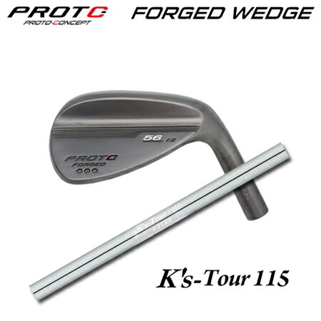 Rakuten - PROTOCONCEPT(プロトコンセプト) FORGED WEDGE + K's-Tour 115【カスタムオーダー】
