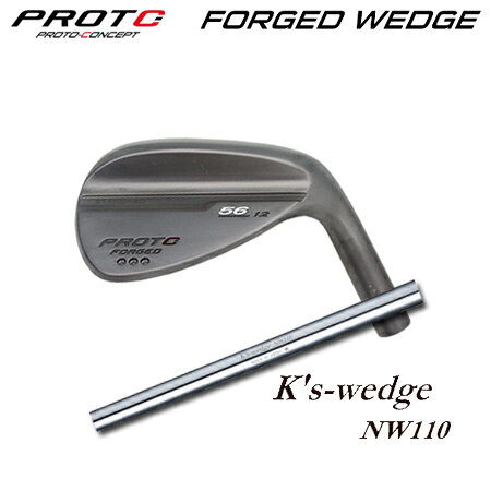 樂天商城 - PROTOCONCEPT(プロトコンセプト) FORGED WEDGE + K's-wedge NW110【カスタムオーダー】