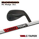 Roddio MC ウエッジ DLC + KBS Tour C-Taper【カスタムオーダー】