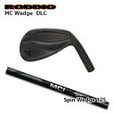 Roddio MC ウエッジ DLC + MCI SpinWedge 125【カスタムオーダー】