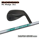 Roddio MC ウエッジ DLC + NS850GH neo【カスタムオーダー】