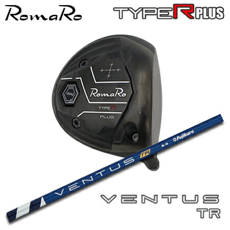 Rakuten - RomaRo(ロマロ) Ray TYPE R PLUS DRIVER/BLACK TUNE + VENTUS TR【カスタムオーダー】