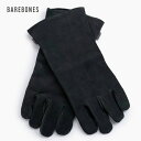 『10%OFFクーポン対象』 Barebones Living / Open Fire Gloves オープンファイヤーグローブ 『20234005』 『牛革製』 『レザー手袋』 『焚火 BBQ』 『ベアボーンズリビング』 『C10』