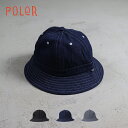 10%OFFクーポン対象 / ポーラー POLeR | DENIM BELL HAT | 251MCV0085 | ハット | デニム素材 | アウトドア | ...