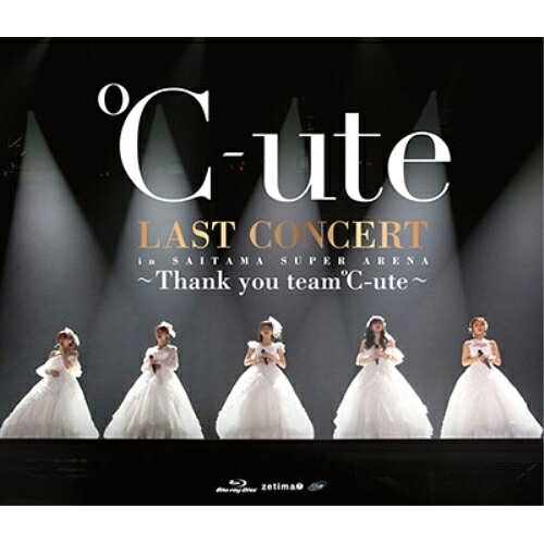 BD / ℃-ute / ℃-ute ラストコンサート in さいたまスーパーアリーナ〜Thank you team℃-ute〜(Blu-ray) (通常版) / EPXE-5123