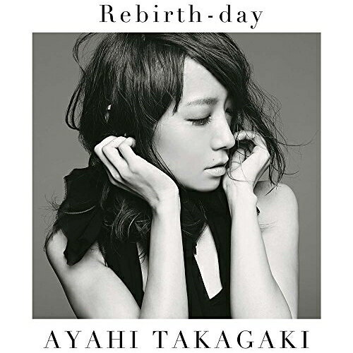 CD / 高垣彩陽 / Rebirth-day / SMCL-393