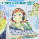 CD / オムニバス / J-WAVE LIVE 2000+ BEST / MHCL-2304