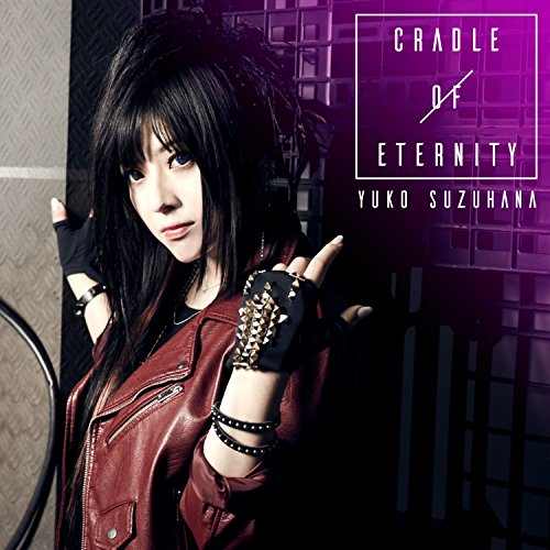 CD / YUKO SUZUHANA / CRADLE OF ETERNITY (CD DVD(スマプラ対応)) (数量限定生産盤) / AVCD-93524