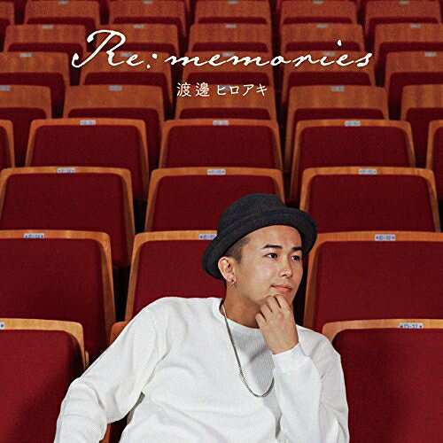 Rakuten - CD / 渡邊ヒロアキ / Re:memories / XNSC-30004
