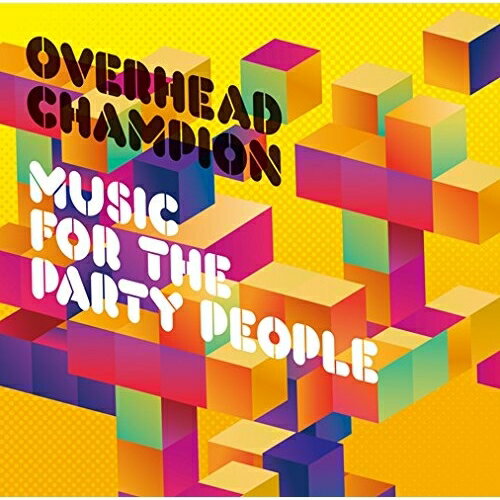 CD / オーヴァーヘッド チャンピオン / MUSIC FOR THE PARTY PEOPLE / MUCD-1313