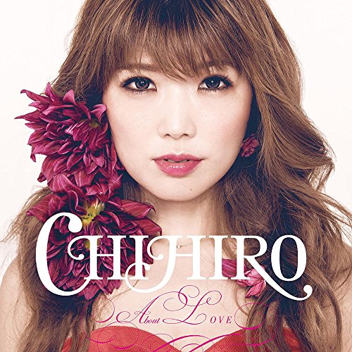 CD / CHIHIRO / About LOVE (10000枚限定生産盤) / XQBZ-1614