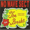 CD / NO WAVE SECT / THE BREAKS〜Volume 80's〜 / IKCQ-1006