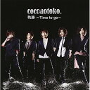 CD / cocoaotoko. / 軌跡 ～Time to go～ (CD+DVD(Video Clip他収録)) / AVCD-48371