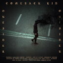 CD / カムバック・キッド / アウトサイダー (歌詞対訳付) / GQCS-90456