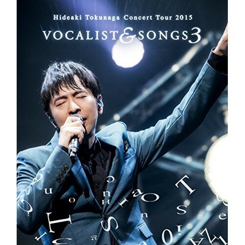 BD / 徳永英明 / Concert Tour 2015 VOCALIST SONGS 3(Blu-ray) / UMXK-1034