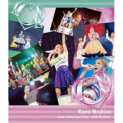 BD / 西野カナ / Love Collection Tour ～pink & mint～(Blu-ray) (通常版) / SEXL-53