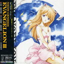 CD / アニメ / NEON GENESIS EVANGERLION III / KICA-300