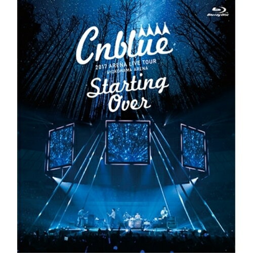 BD / Cnblue / 2017 ARENA LIVE TOUR ＠YOKOHAMA ARENA Starting Over(Blu-ray) / WPXL-90173