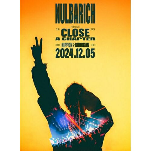 BD / NULBARICH / CLOSE A CHAPTER at NIPPON BUDOKAN(Blu-ray) / VIXL-488