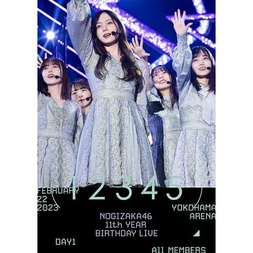 11th YEAR BIRTHDAY LIVE(DAY1 / FEBRUARY 22 2023 ALL MEMBERS)(Blu-ray)乃木坂46ノギザカフォーティーシックス のぎざかふぉーてぃーしっくす　発売日 : 2024年2月21日　種別 : BD　JAN : 4547366660166　商品番号 : SRXL-486【収録内容】BD:11.乃木坂の詩2.OVERTURE3.夜明けまで強がらなくてもいい4.思い出ファースト5.日常6.裸足でSummer7.ごめんねFingers crossed8.ひと夏の長さより…9.逃げ水10.Sing Out!11.言霊砲12.他人のそら似13.絶望の一秒前14.Actually...15.届かなくたって…16.ぐるぐるカーテン17.好きというのはロックだぜ!18.好きになってみた19.パッションフルーツの食べ方20.Under's Love21.銭湯ラプソディー22.甘いエビデンス23.悪い成分24.ここにはないもの25.僕は僕を好きになる26.サヨナラの意味27.価値あるもの28.全部 夢のまま29.やさしさとは30.僕が手を叩く方へ31.I see...32.帰り道は遠回りしたくなる33.ありがちな恋愛34.きっかけ35.ガールズルール36.ダンケシェーン37.君の名は希望