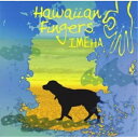 CD / IMEHA / Hawaiian Fingers / YCCS-10039