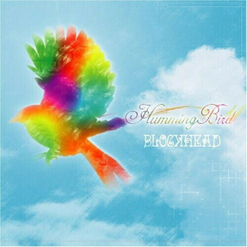 CD / BLOCKHEAD / Humming Bird / CKCS-2005