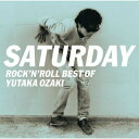 CD / 尾崎豊 / SATURDAY~ROCK'N'ROLL BEST OF YUTAKA OZAKI / SRCL-6762