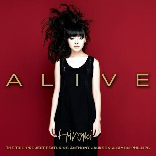 CD / 上原ひろみザ・トリオ・プロジェクト feat.アンソニー・ジャクソン&サイモン・フィリップス / ALIVE (SHM-CD) (解説付) (通常盤) / UCCT-1244